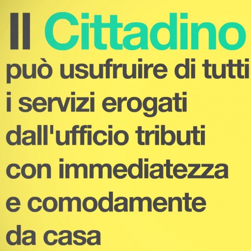 PORTALE TRIBUTI Lo Sportello Tributi Virtuale che garantisce l'accesso on-line a molti servizi erogati dall'ufficio tributi